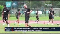 Pelatih PSM Makassar Protes Jadwal Liga 1