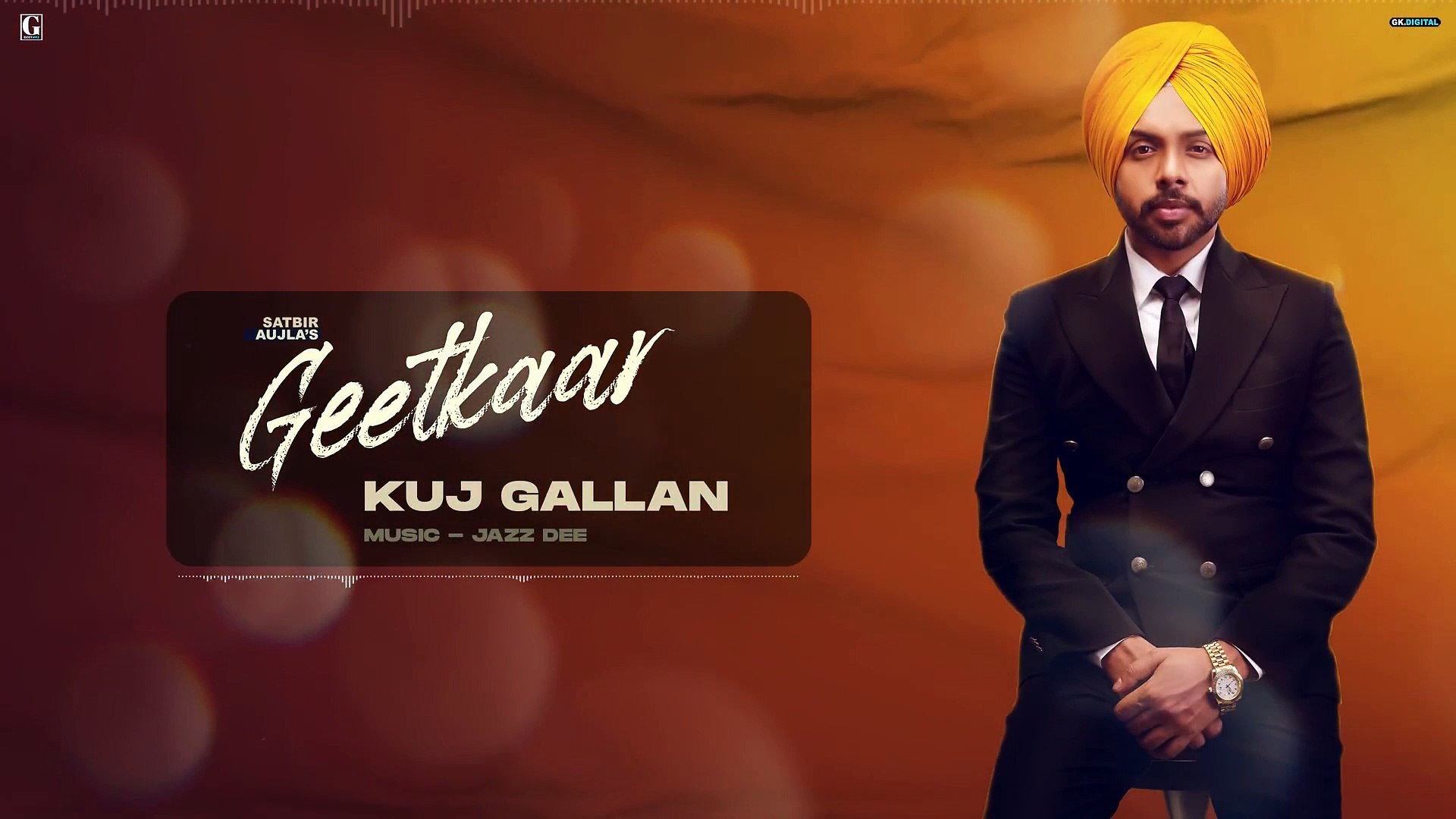 Kuj Gallan : Satbir Aujla (Audio Song) Latest Punjabi Song 2022 | GK  Digital | Geet MP3 - video Dailymotion