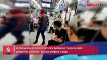 Antalya’da acemi Örümcek Adam'ın tramvaydaki gösterisi yolcuları gülme krizine soktu