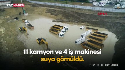 Sağanak şantiyeyi göle çevirdi: Kamyonlar ve iş makineleri suya gömüldü