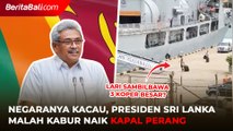 Beredar Video Viral Diduga Presiden Sri Lanka Kabur Naik Kapal, Sudah Tinggalkan Negara?