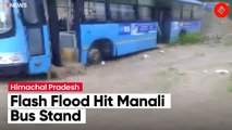Flash Flood Hit Manali Bus Station; Few Buses Damaged