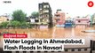 After Heavy Downpour, Ahmedabad Waterlogged, Navsari Submerged In Flash Flood