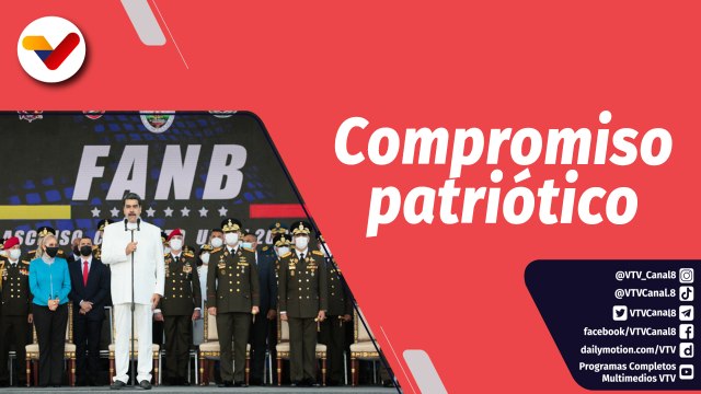 Semana Presidencial | FANB comprometida en consolidar el proyecto Revolucionario y Bolivariano