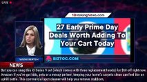 27 Early Prime Day Deals Worth Adding To Your Cart Today - 1breakingnews.com