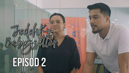 [EPISOD PENUH] Jodohku Babysitter - EP2