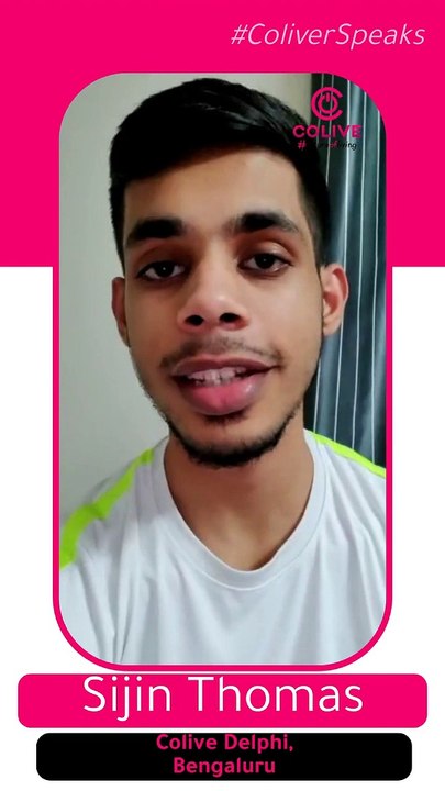 Colive Reviews - Sijin Thomas reviews Colive Delphi A Bengaluru property - Happy Customer Reviews Colive - Coliver speaks