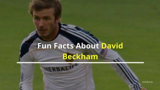 Interesting Facts About David Beckham