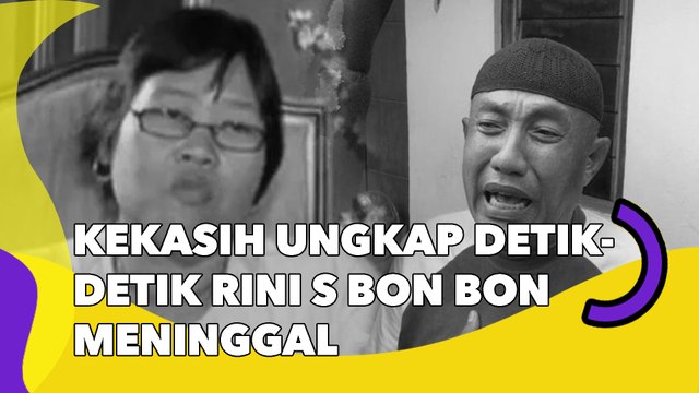Tak Kuasa Tahan Tangis, Kekasih Ungkap Detik-detik Rini S Bon Bon Meninggal: Habis Makan Ketupat Dia Jatuh