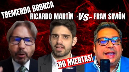Tremenda bronca entre Fran Simón y Ricardo Martín por el Gobierno Sánchez: ¡No mientas!