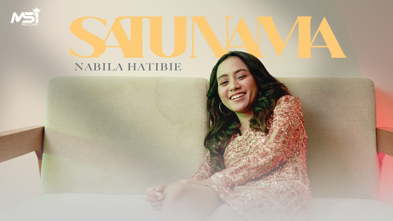 Nabila Hatibie - Satu Nama (Official Music Video)