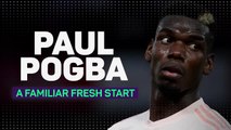Paul Pogba: a familiar fresh start