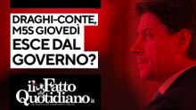 Draghi-Conte, i 5 stelle giovedì escono dal governo? Segui la diretta con Peter Gomez