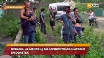 Ucrania: al menos 15 fallecidos tras un ataque en donetsk