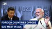 Foreign Countries China, Pakistan Oppose G20 Meet Venue In India  |