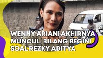 Wenny Ariani Akhirnya Muncul, Bilang Begini Soal Kabar Rezky Aditya Bukan Ayah Biologis Kekey