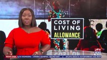 Cost of Living: Weighing the demands of workers - News Desk on JoyNews