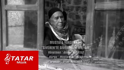 MUSTAFA YÜKSEKKAYA Siverek te Siverekliyi (Official Video)