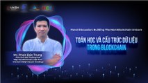 Toán học & cấu trúc dữ liệu trong Blockchain -Panel Discussion: Building The Next Blockchain Unicorn