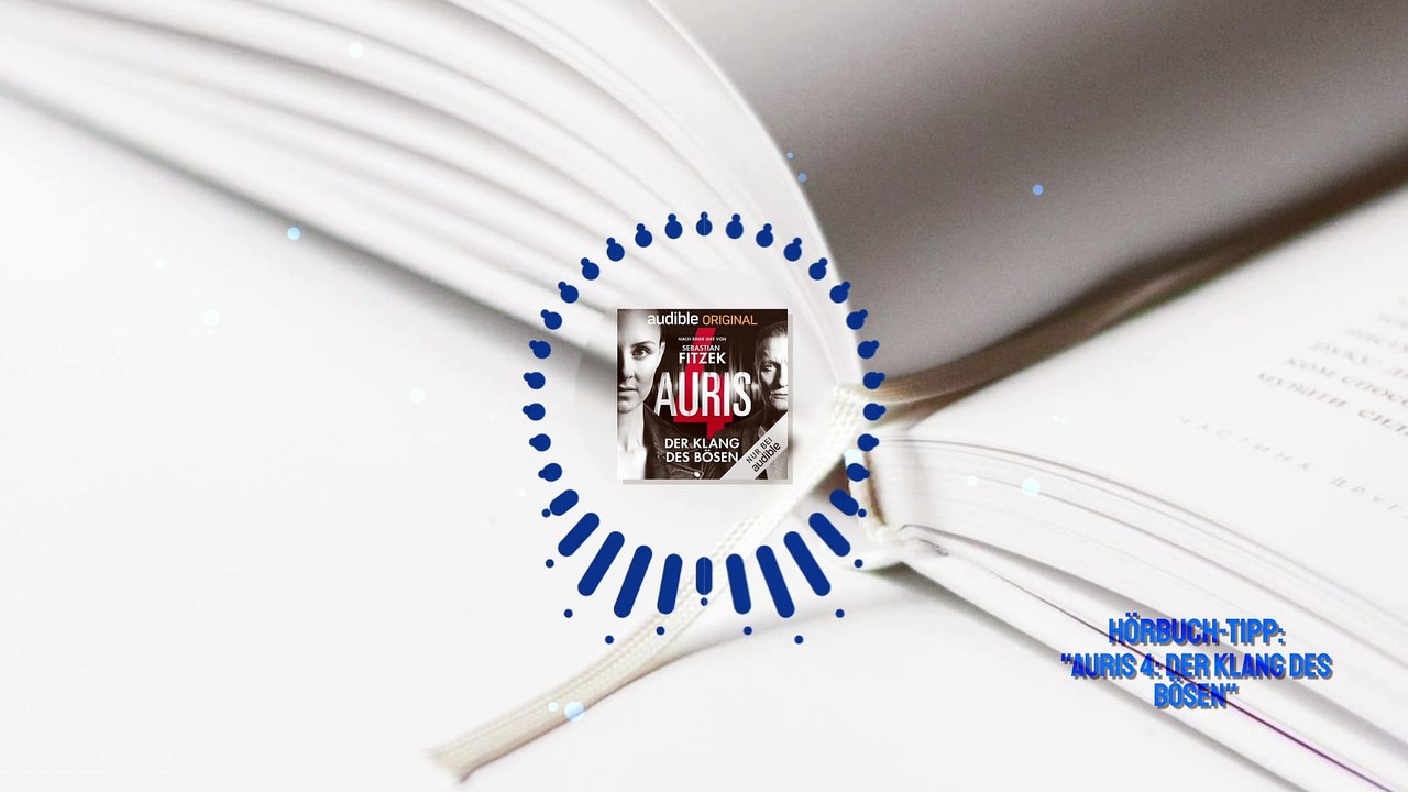 Hörbuch-Tipp: 'Auris 4: Der Klang des Bösen' von Sebastian Fitzek und Vincent Kliesch
