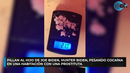 Pillan al hijo de Joe Biden, Hunter Biden, pesando cocaína en una habitación con una prostituta
