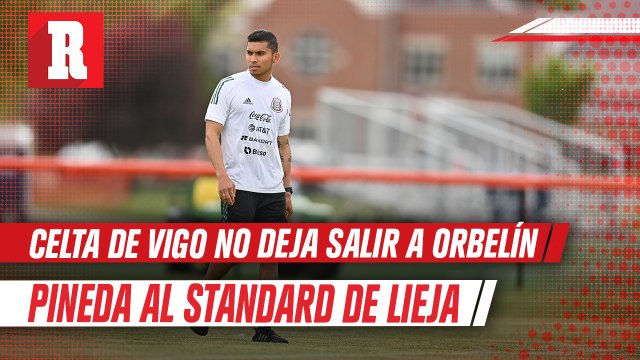Celta de Vigo pide más dinero a Standard de Lieja para cerrar el fichaje de Orbelín Pineda