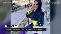 RHOSLC Star Jen Shah Pleads Guilty to Fraud and Money Laundering Charges