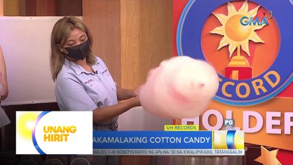 UH Records: Largest cotton candy?! | Unang Hirit