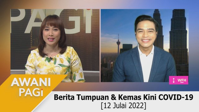 AWANI Pagi: Berita tumpuan & kemas kini COVID-19 [12 Julai 2022]