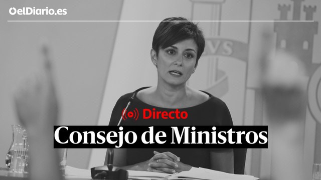 Rueda de Prensa posterior al Consejo de Ministros