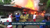 Diduga Akibat Korsleting Listrik, 6 Rumah Dinas TNI AD di Balikpapan Ludes Terbakar!
