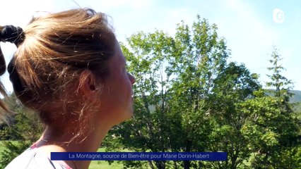 Reportage - La Montagne, source de Bien-être pour Marie Dorin-Habert