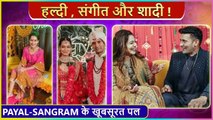 Payal Rohatgi & Sangram Singh Full Wedding Album | Baraat, First Look, Shaadi, Haldi & More