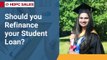 Should you Refinance your Student Loan? - HDFC Sales