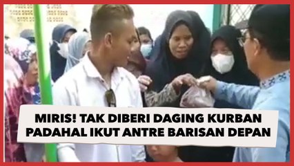 Miris! Tak Diberi Daging Kurban Padahal Ikut Antre Barisan Depan
