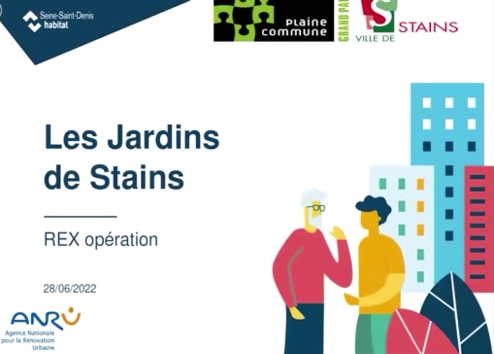 04 -Webinaire ÉcoQuartier du 28 06 2022 - Plaine commune et Seine-Saint-Denis Habitat - Renouvellement urbain à StainsStains