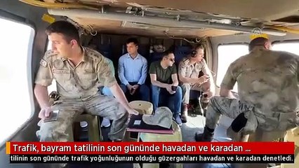 Trafik, bayram tatilinin son gününde havadan ve karadan denetlendi