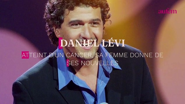 Daniel Lévi atteint d'un cancer : sa femme donne de ses nouvelles après son hospitalisation