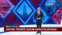 Presiden Jokowi Minta Kasus Penembakan di Rumah Pejabat Polri Diproses Hukum