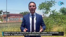 Lobato hace de monigote de Sánchez: corre a grabarse frente al Cercanías y la 'Operación Campamento'