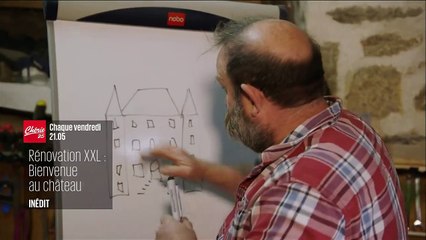 Rénovation XXL : bienvenue au château - 15 juillet
