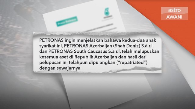 PETRONAS | PETRONAS sahkan dua anak syarikat dirampas