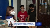 2 habal-habal rider na itinuturong nanghablot ng cellphone, arestado | Saksi