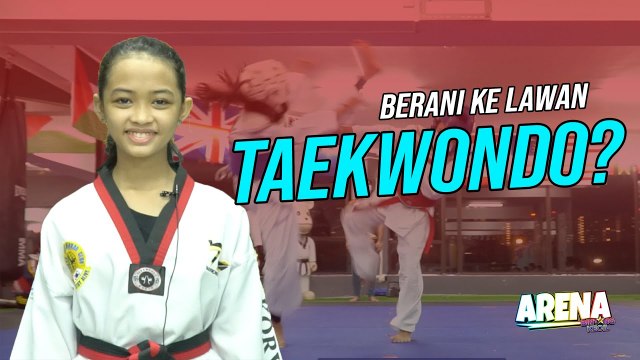 Berani ke Lawan Taekwondo? | BK Arena | BINTANG KECIL