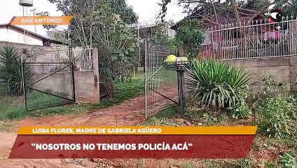 “Nosotros no tenemos policía acá”