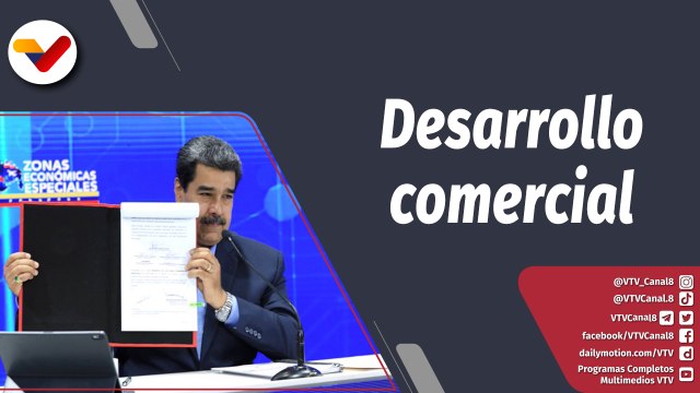 Programa 360° | Zonas Económicas Especiales impulsarán el desarrollo comercial en Venezuela