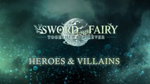 Sword and Fairy Together Forever - Trailer des héros et des méchants