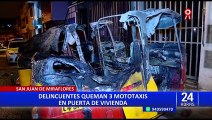 Extorsionadores incendian mototaxis en SJM: Familia se retrasó en pagar deuda de 5 mil soles