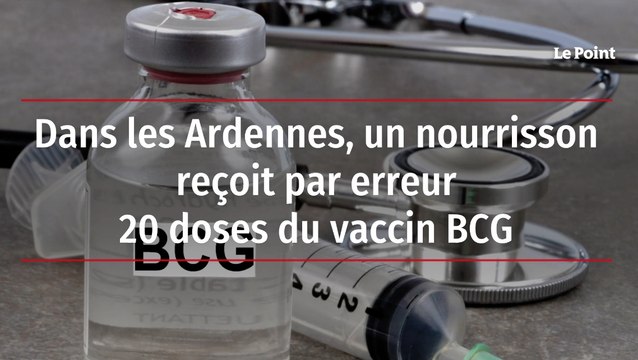 Dans les Ardennes, un nourrisson reçoit par erreur 20 doses du vaccin BCG