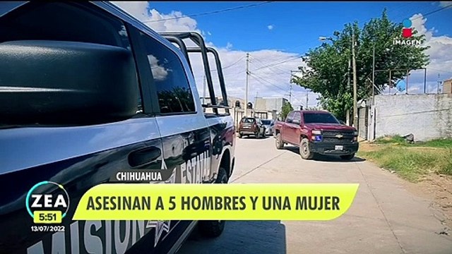 Hombres armados asesinan a cinco hombres y una mujer en Chihuahua